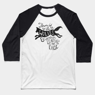 Throw Me to the Wolves Baseball T-Shirt